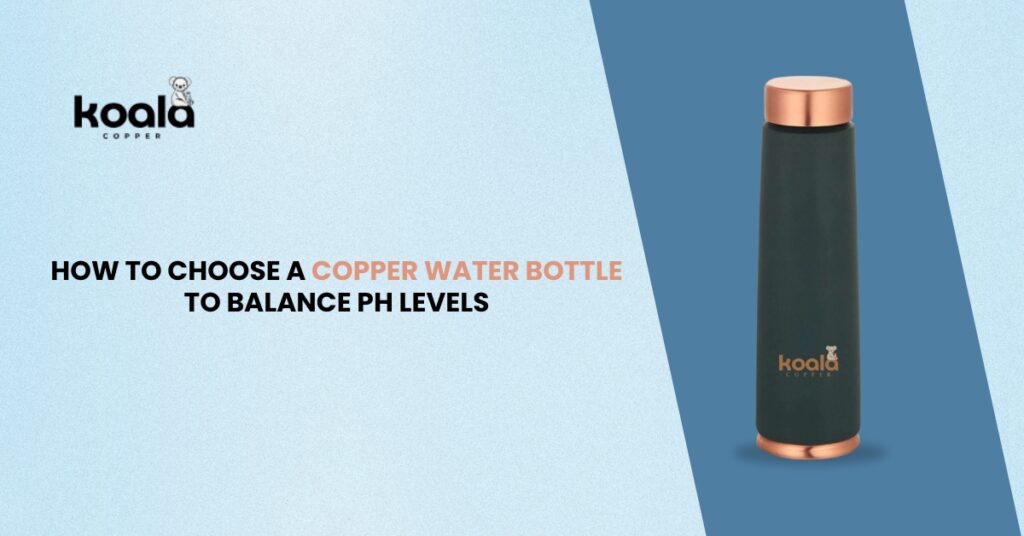 How to Choose a Copper Water Bottle to Balance pH Levels