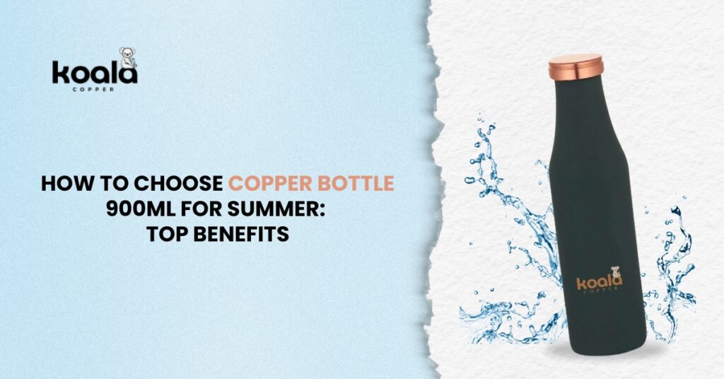 Why Copper Bottle 900ml Are a Good Choice in Summer